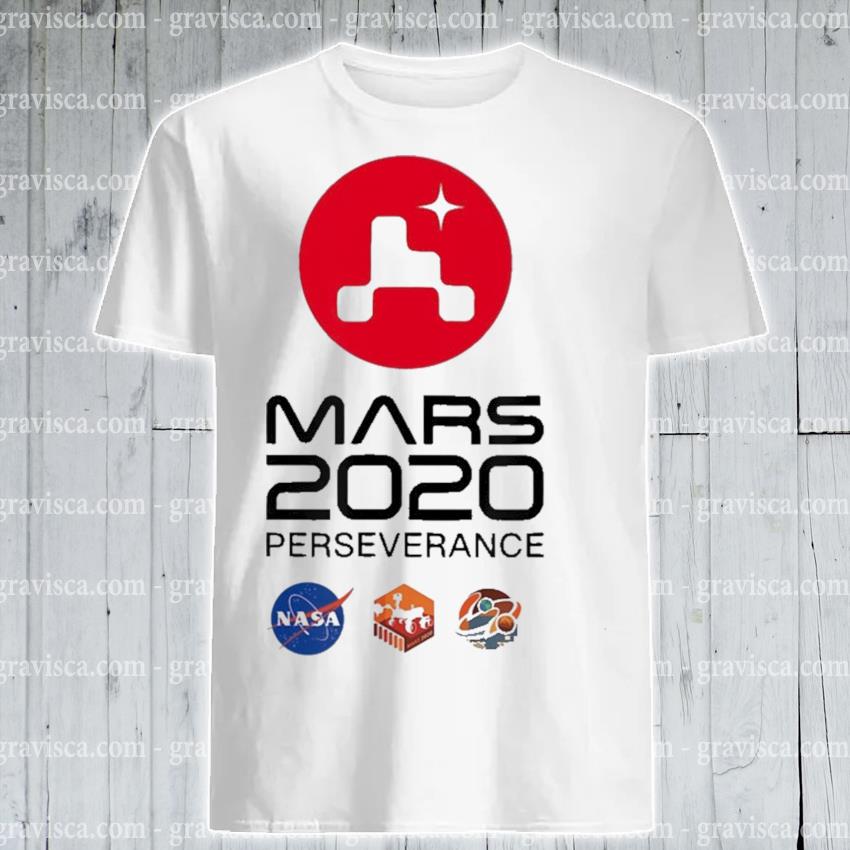 Official Mars 2020 perseverance shirt, hoodie, sweater, long sleeve and ...