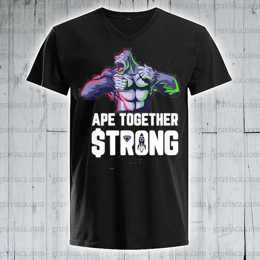 Ape Together Strong Hold Gme Gorilla Rocket Gamestonk Meme Shirt Hoodie Sweater Long Sleeve And Tank Top