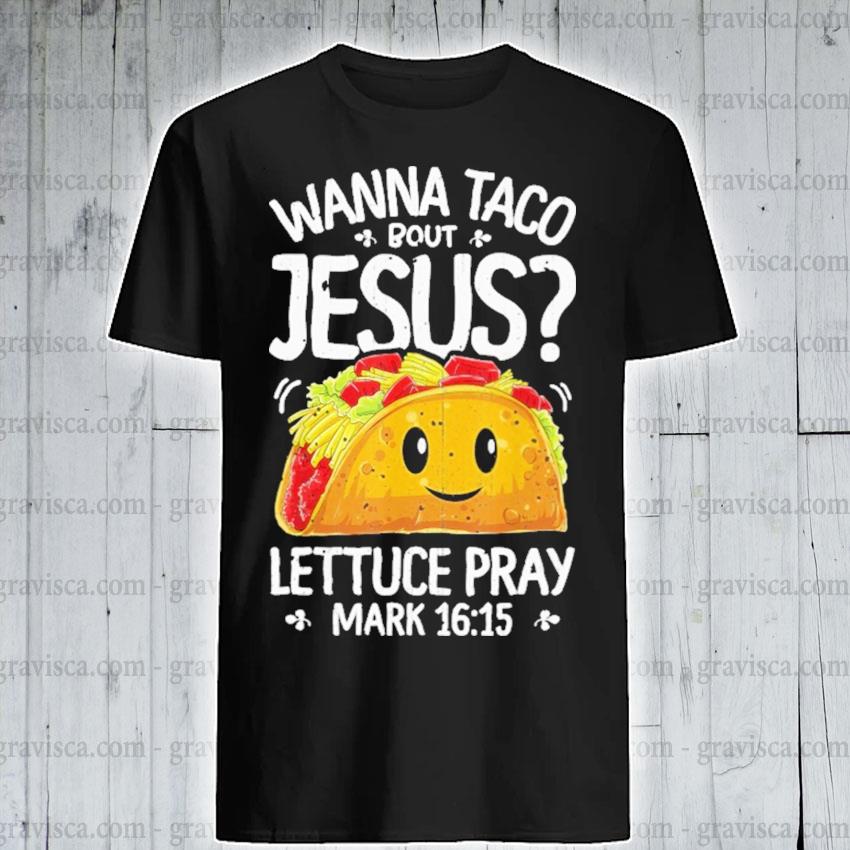 lets taco bout jesus shirt