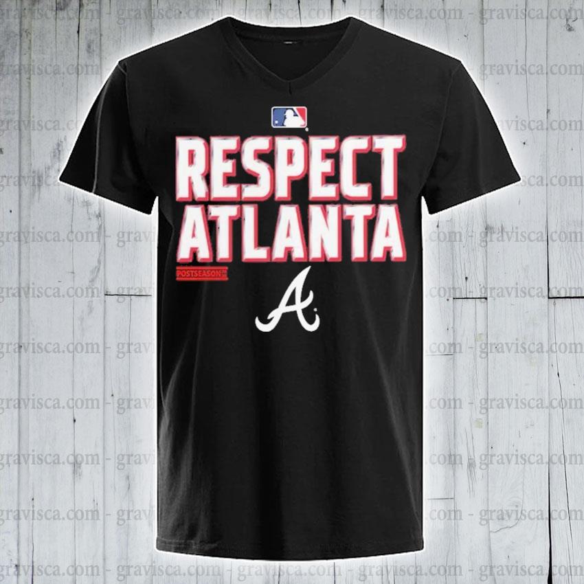 Respect Atlanta Braves Postseason shirt, hoodie, sweater, long