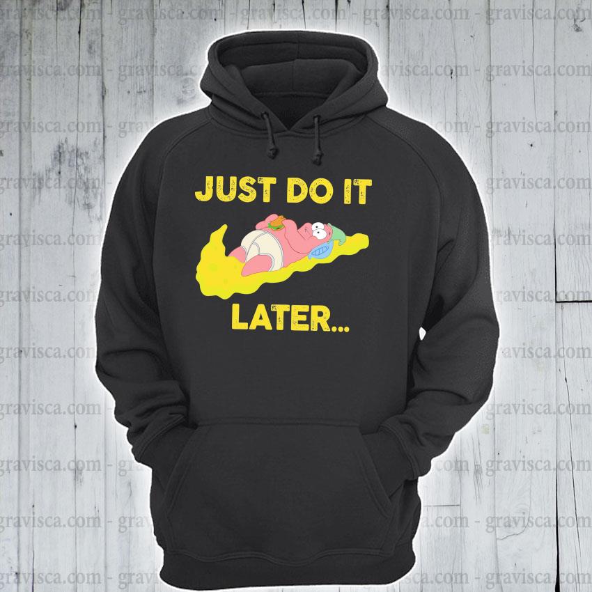 Spongebob Just Do It Later Baby Nike Yellow 21 Shirt Hoodie Sweater Long Sleeve And Tank Top